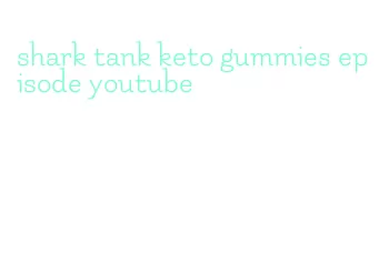 shark tank keto gummies episode youtube