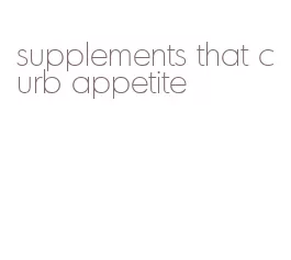 supplements that curb appetite