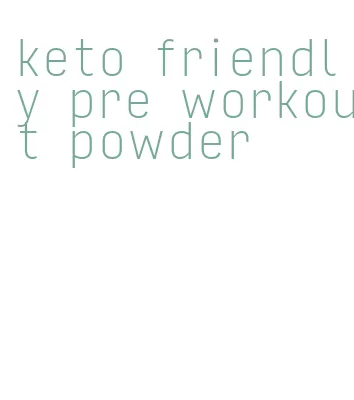 keto friendly pre workout powder
