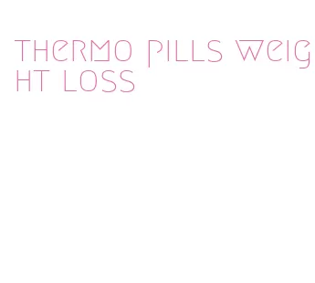 thermo pills weight loss