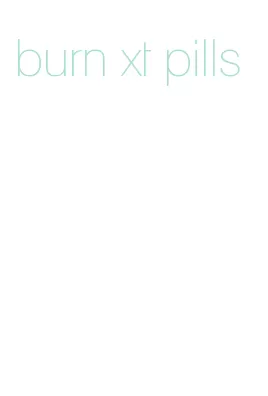 burn xt pills
