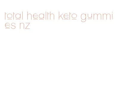 total health keto gummies nz