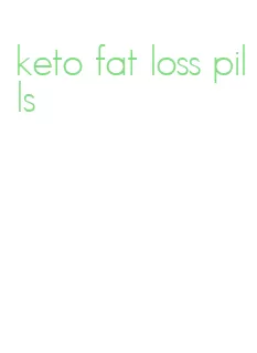 keto fat loss pills
