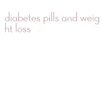 diabetes pills and weight loss