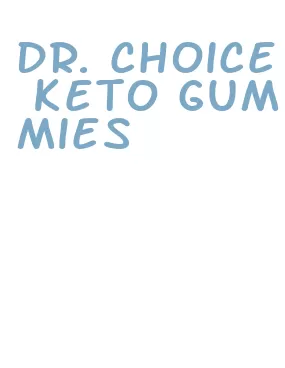 dr. choice keto gummies