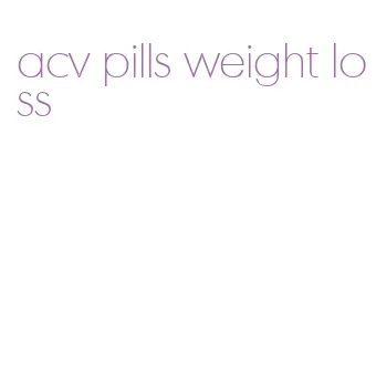 acv pills weight loss