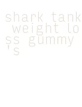 shark tank weight loss gummy's