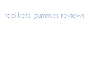 real keto gummies reviews