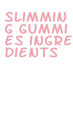 slimming gummies ingredients