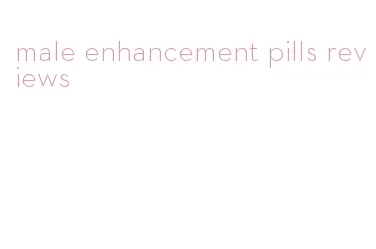 male enhancement pills reviews