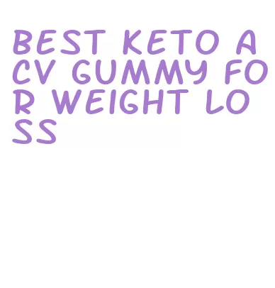best keto acv gummy for weight loss