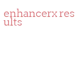 enhancerx results