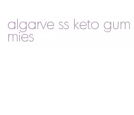 algarve ss keto gummies