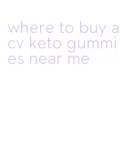 where to buy acv keto gummies near me