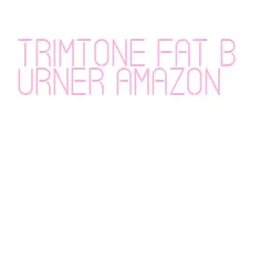 trimtone fat burner amazon