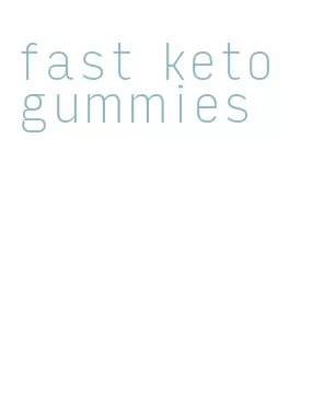 fast keto gummies