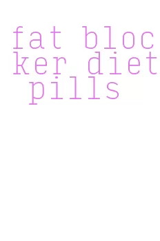 fat blocker diet pills