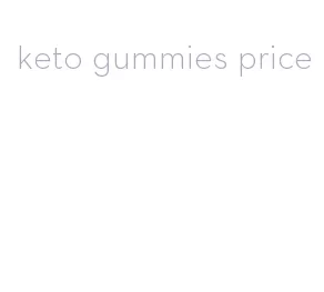 keto gummies price