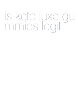 is keto luxe gummies legit