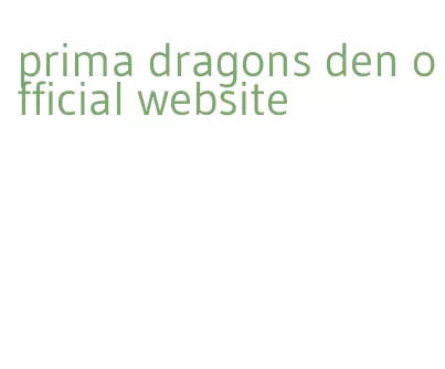 prima dragons den official website