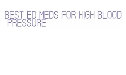 best ed meds for high blood pressure