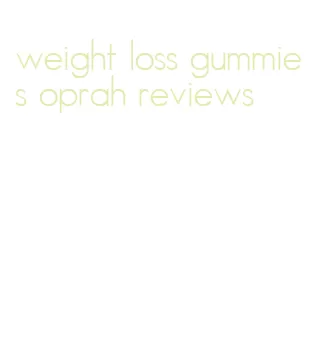 weight loss gummies oprah reviews