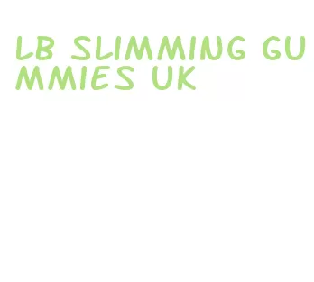 lb slimming gummies uk