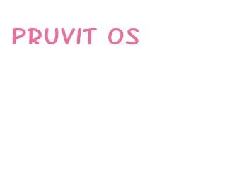 pruvit os