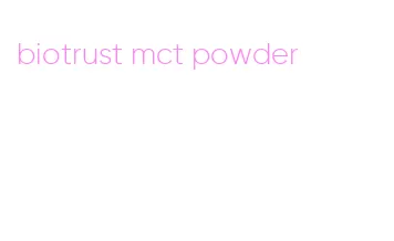 biotrust mct powder