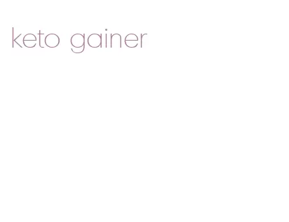 keto gainer