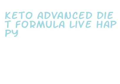 keto advanced diet formula live happy