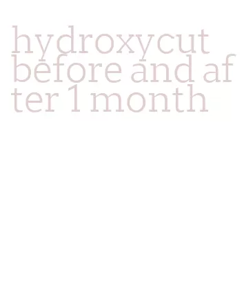 hydroxycut before and after 1 month