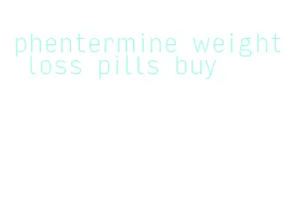 phentermine weight loss pills buy