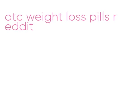 otc weight loss pills reddit