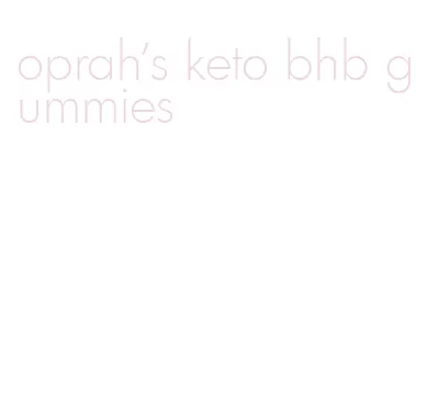 oprah's keto bhb gummies