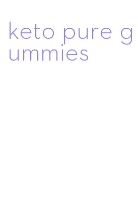 keto pure gummies