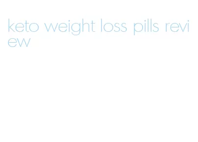 keto weight loss pills review