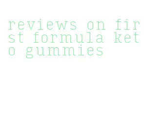 reviews on first formula keto gummies