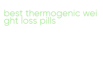 best thermogenic weight loss pills