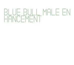 blue bull male enhancement