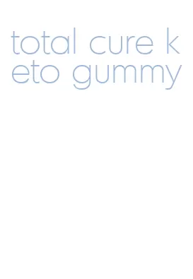 total cure keto gummy