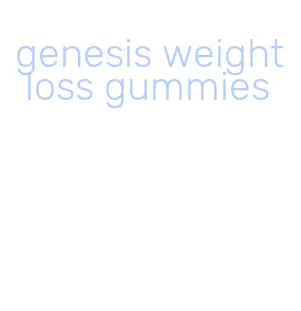 genesis weight loss gummies