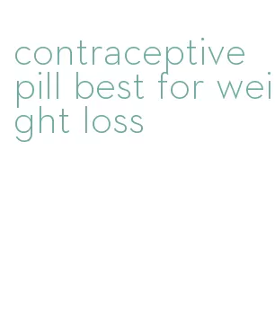 contraceptive pill best for weight loss