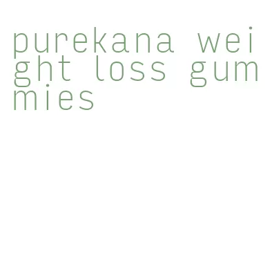 purekana weight loss gummies