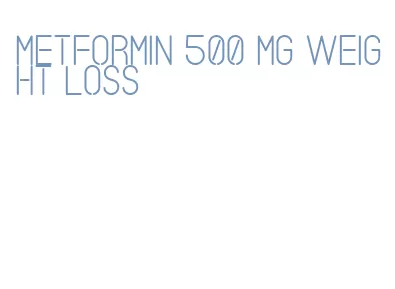 metformin 500 mg weight loss