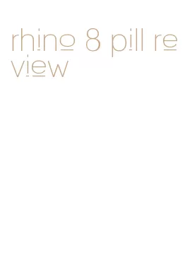 rhino 8 pill review