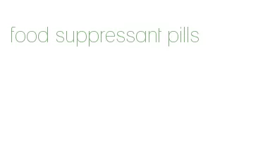 food suppressant pills