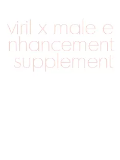 viril x male enhancement supplement