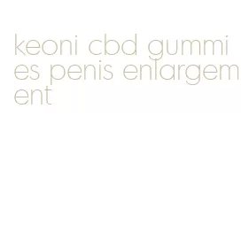 keoni cbd gummies penis enlargement