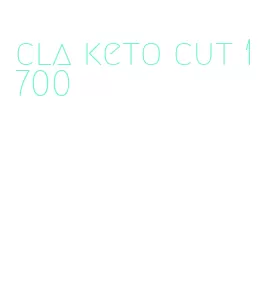 cla keto cut 1700